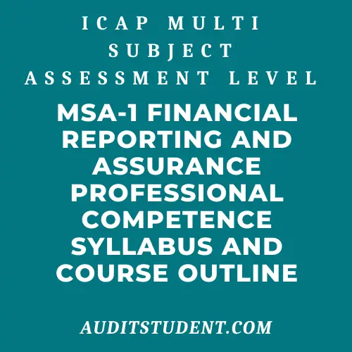 icap syllabus of MSA1 Financial Reporting and Assurance Professional Competence
